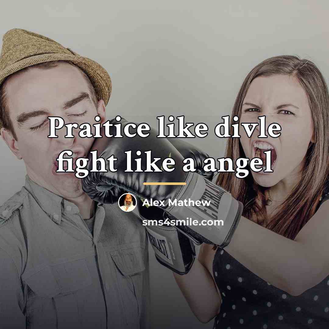 “Praitice like divle fight like a angel…” quote by Alex Mathew