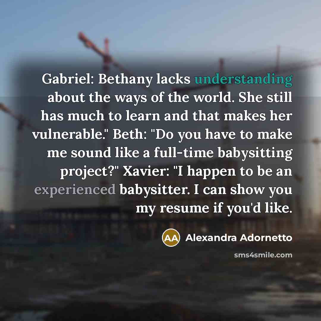 “Gabriel: Bethany lacks understanding about the ways of the world.…” quote by Alexandra Adornetto
