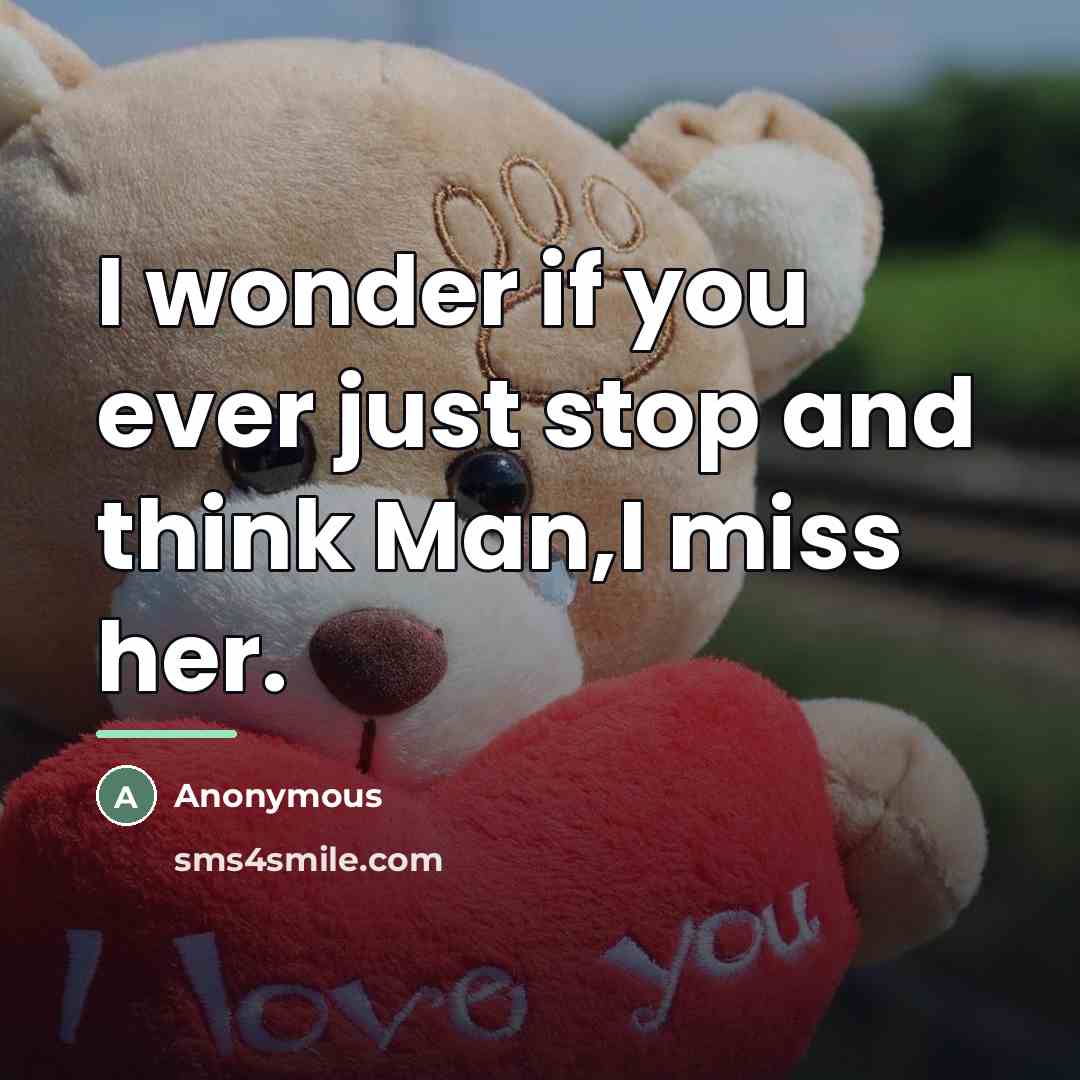 “I wonder if you ever just stop and think Man,I…” quote by Anonymous