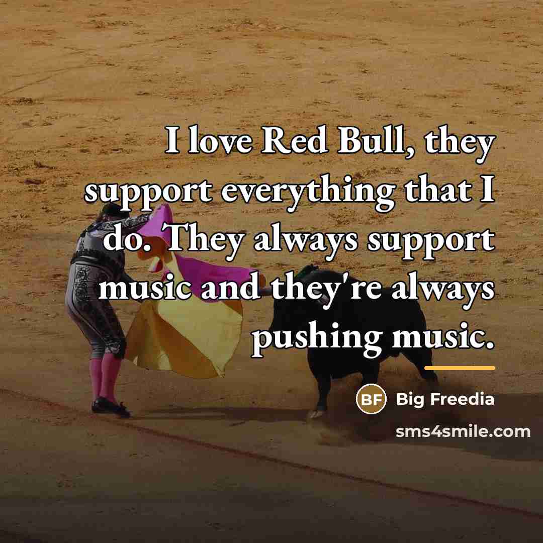 “I love Red Bull, they support everything that I do.…” quote by Big Freedia