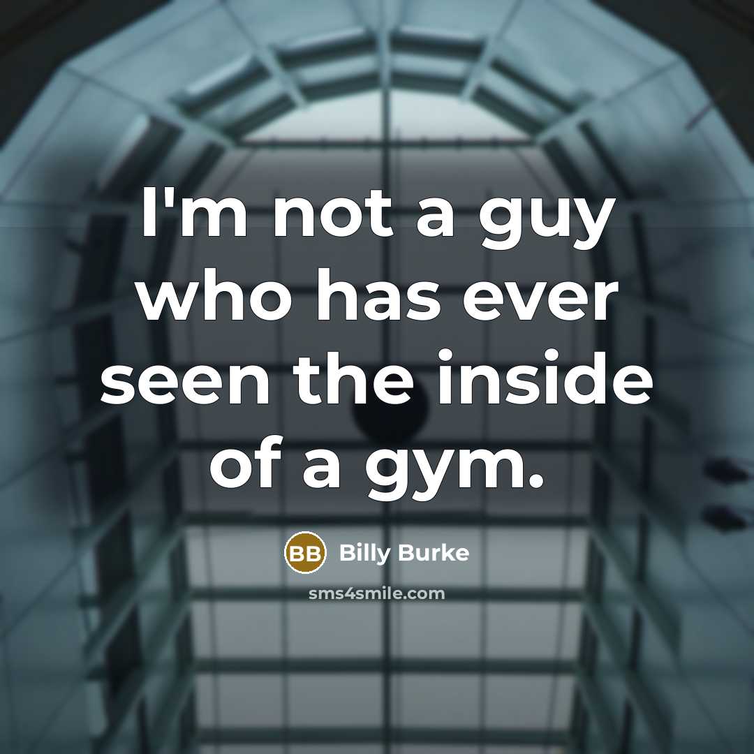 “I'm not a guy who has ever seen the inside…” quote by Billy Burke