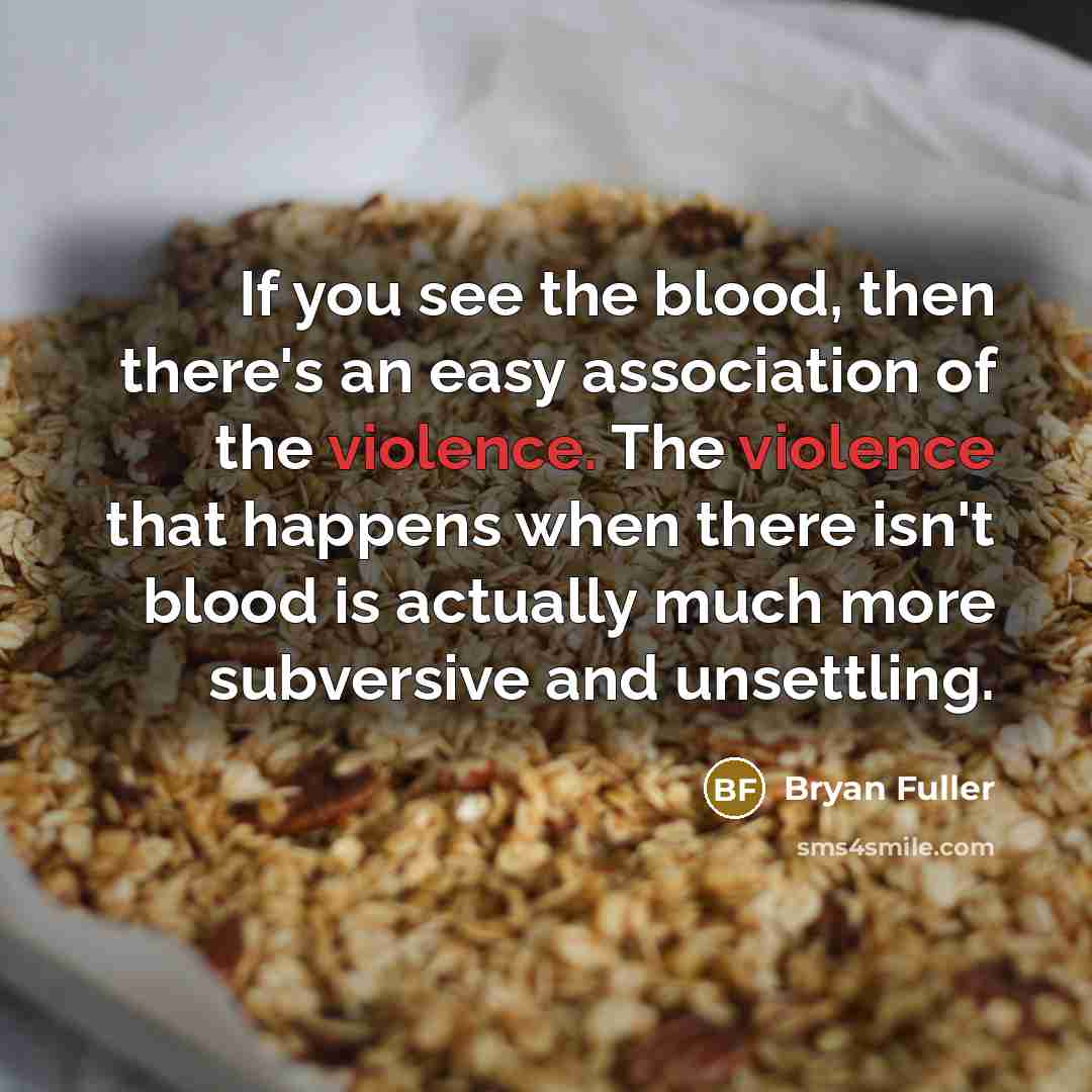 “If you see the blood, then there's an easy association…” quote by Bryan Fuller
