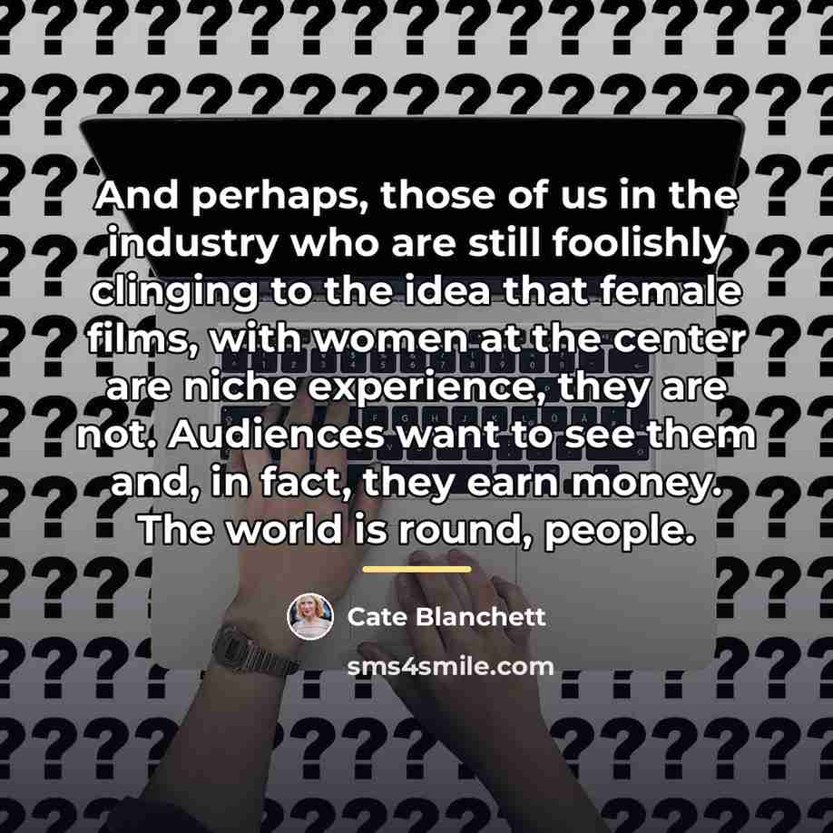 “And perhaps, those of us in the industry who are…” quote by Cate Blanchett