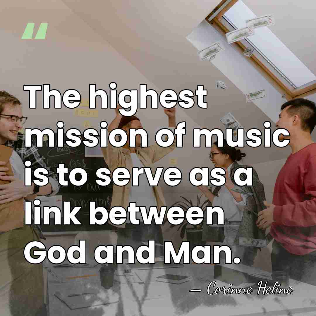 The highest mission of music is to serve as a link between&hellip; - Corinne Heline