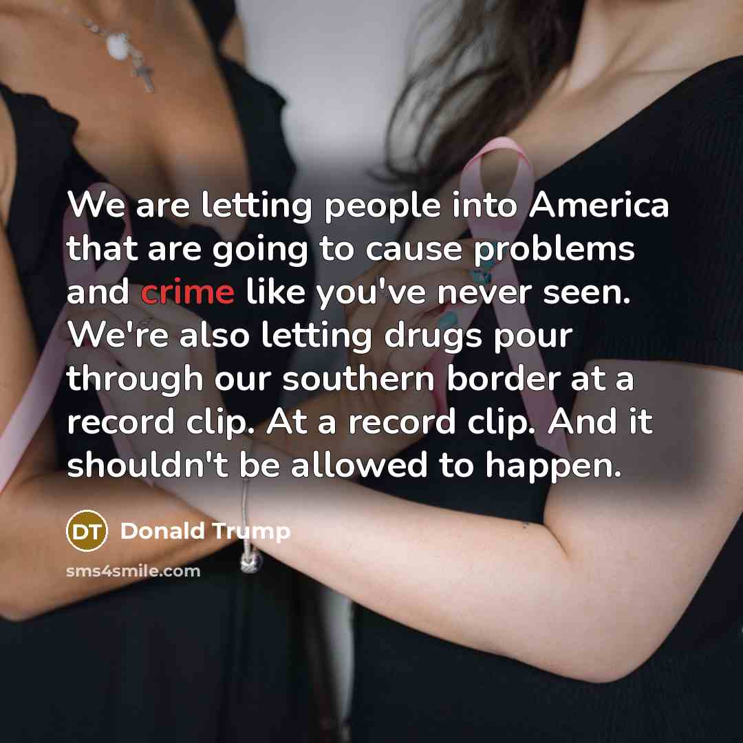 “We are letting people into America that are going to…” quote by Donald Trump
