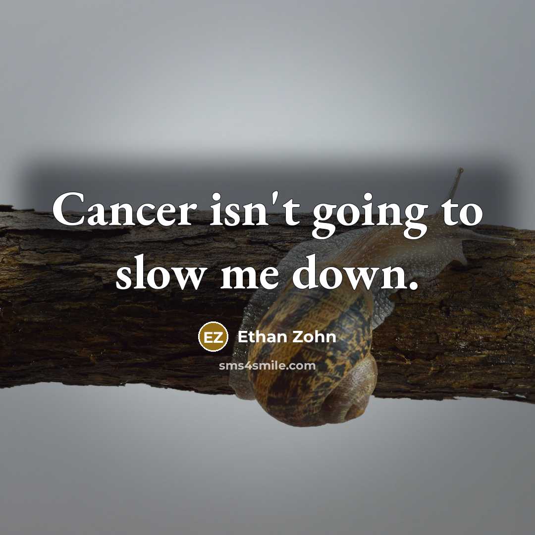 “Cancer isn't going to slow me down.…” quote by Ethan Zohn