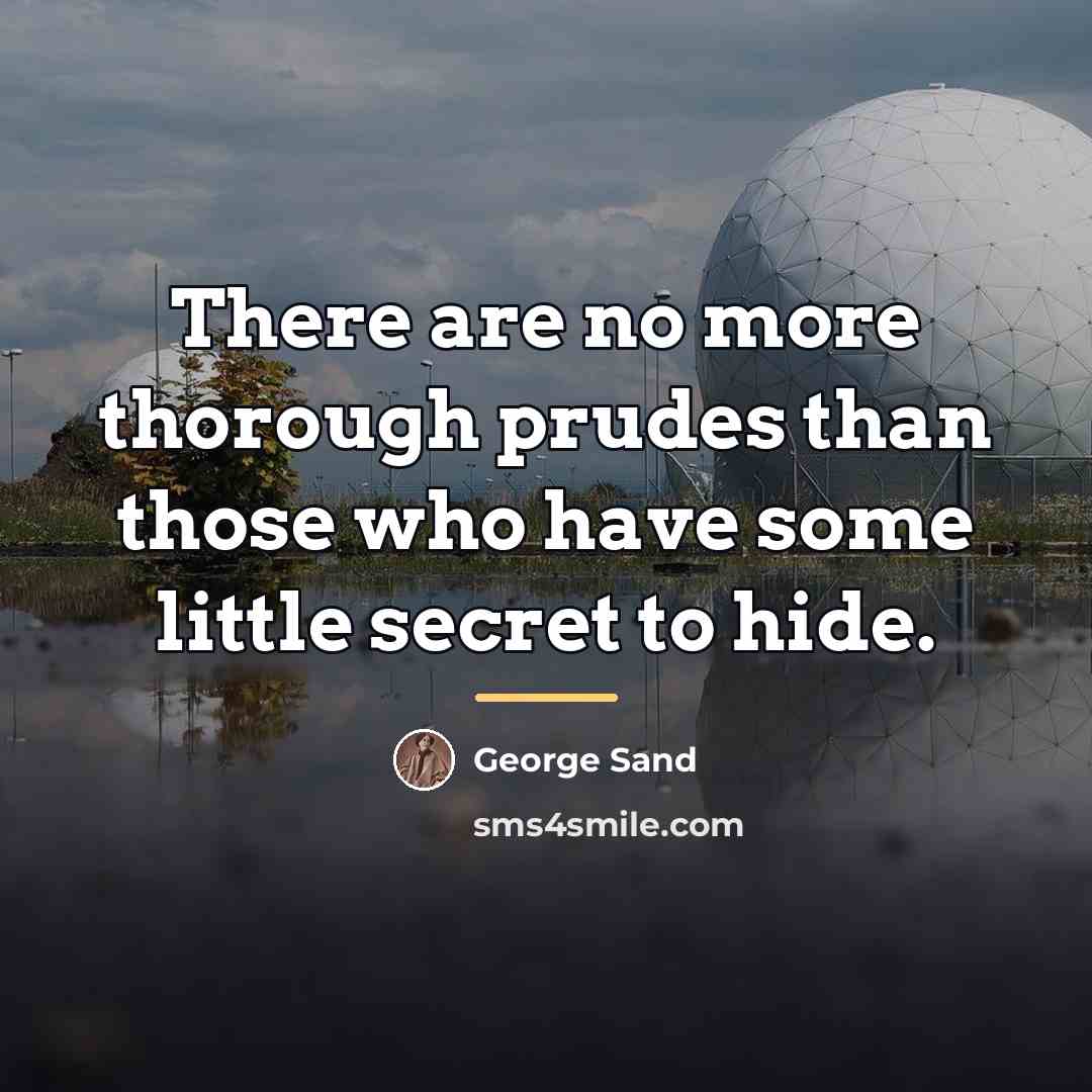 “There are no more thorough prudes than those who have…” quote by George Sand