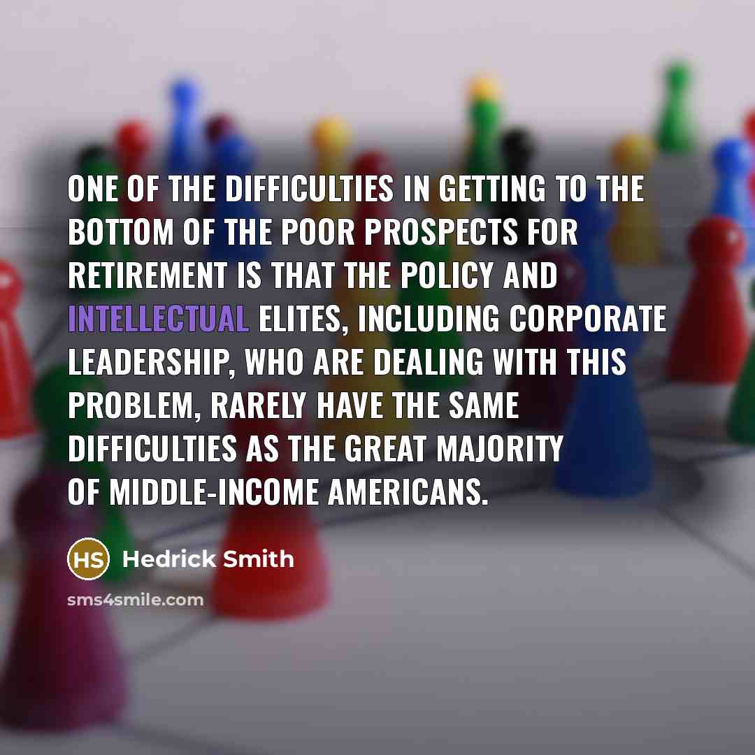 “One of the difficulties in getting to the bottom of…” quote by Hedrick Smith