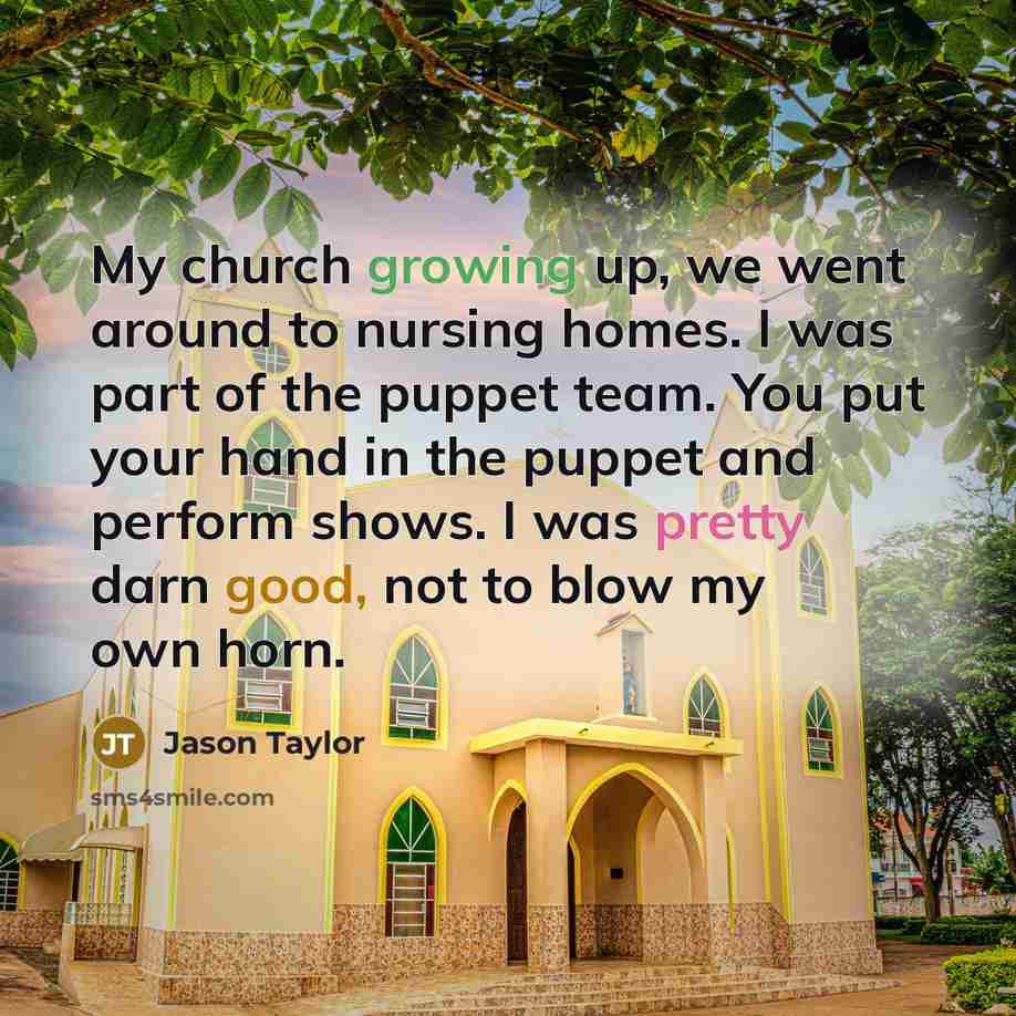 “My church growing up, we went around to nursing homes.…” quote by Jason Taylor