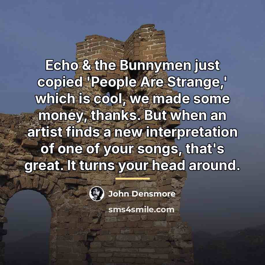 “Echo & the Bunnymen just copied 'People Are Strange,' which…” quote by John Densmore