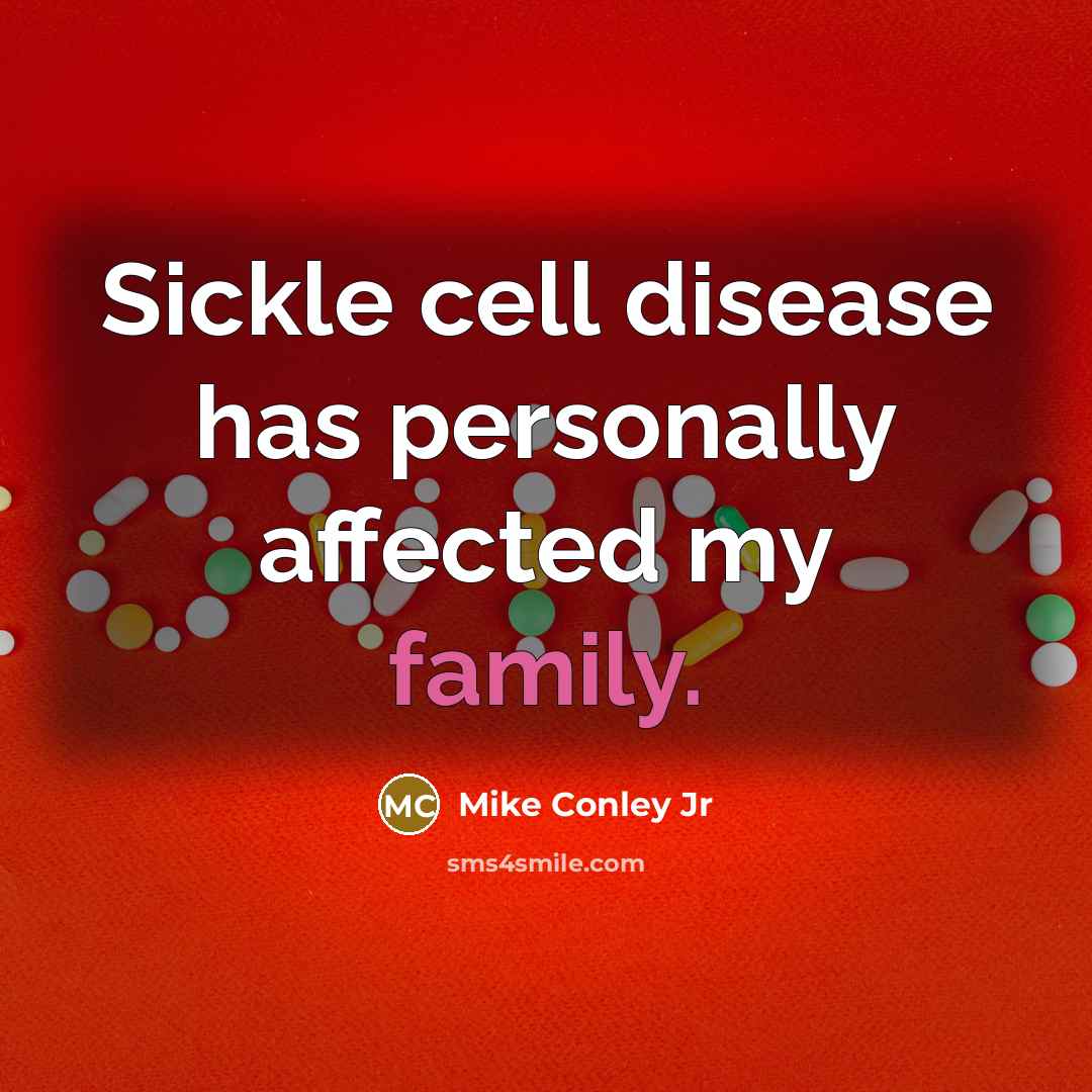 “Sickle cell disease has personally affected my family.…” quote by Mike Conley Jr