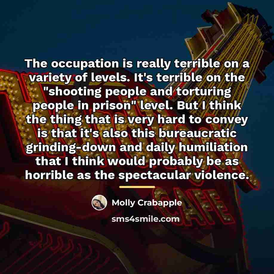 “The occupation is really terrible on a variety of levels.…” quote by Molly Crabapple