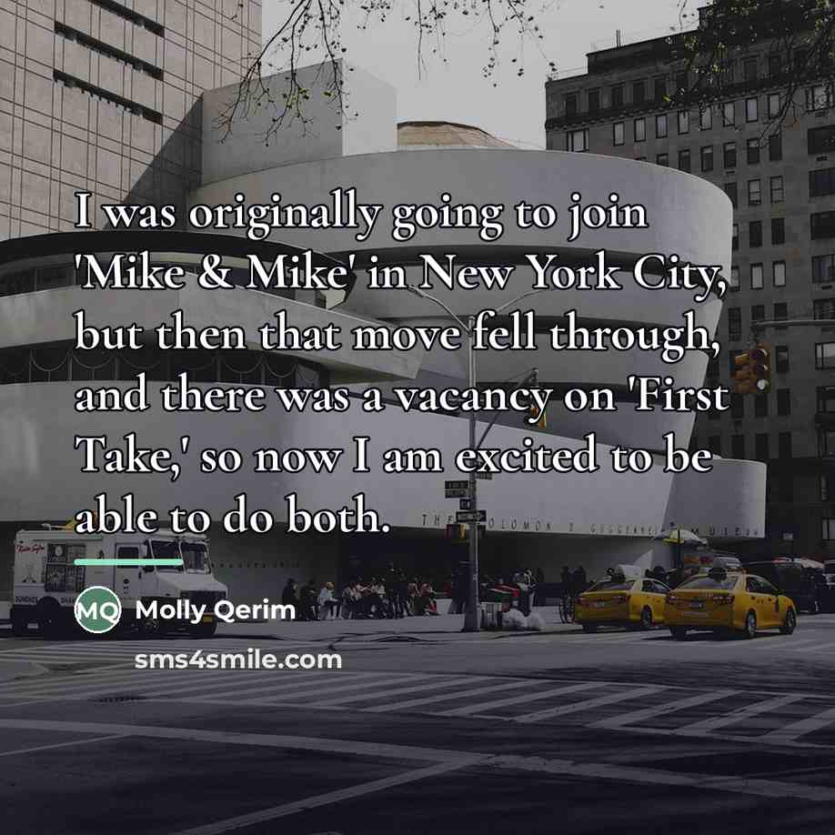 “I was originally going to join 'Mike & Mike' in…” quote by Molly Qerim