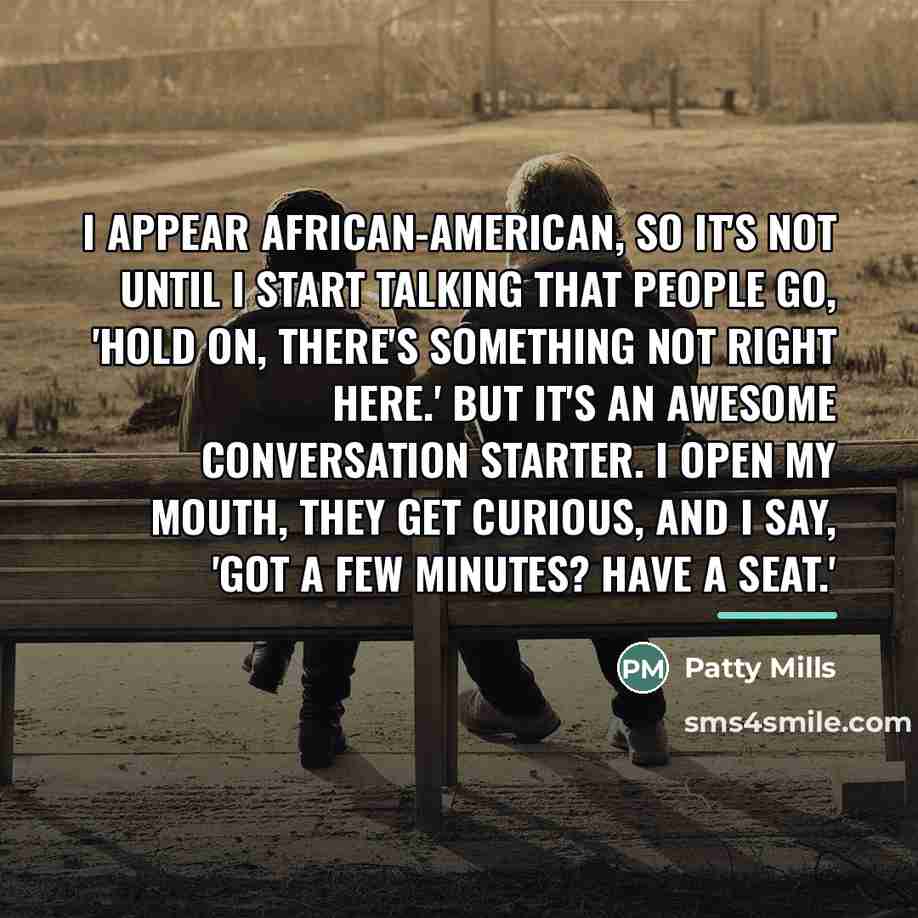 “I appear African-American, so it's not until I start talking…” quote by Patty Mills