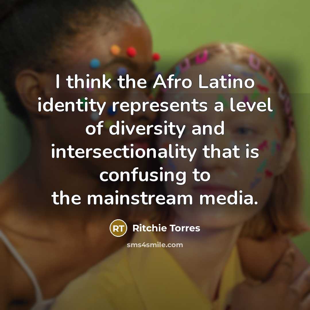 “I think the Afro Latino identity represents a level of…” quote by Ritchie Torres