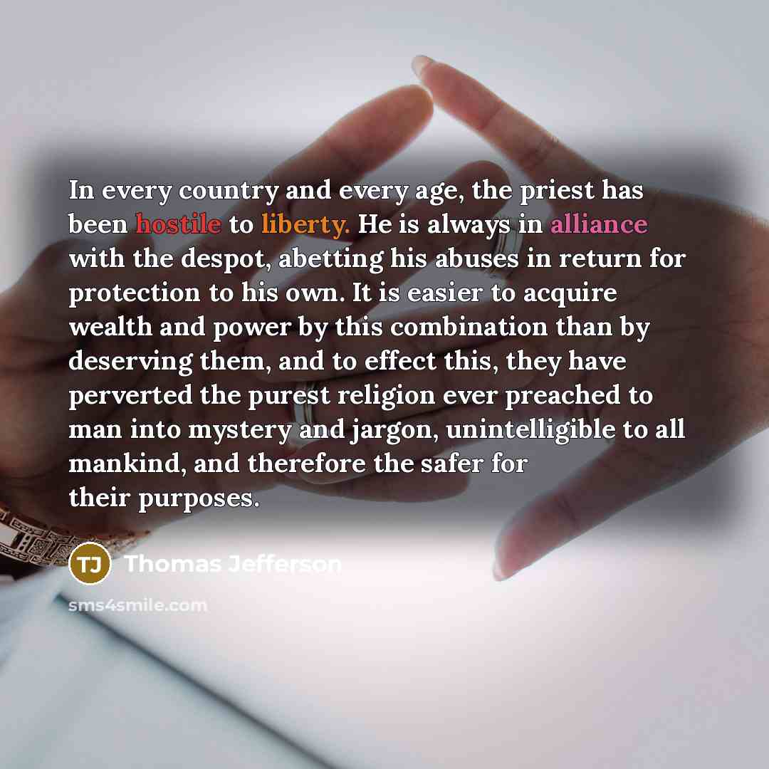 “In every country and every age, the priest has been…” quote by Thomas Jefferson