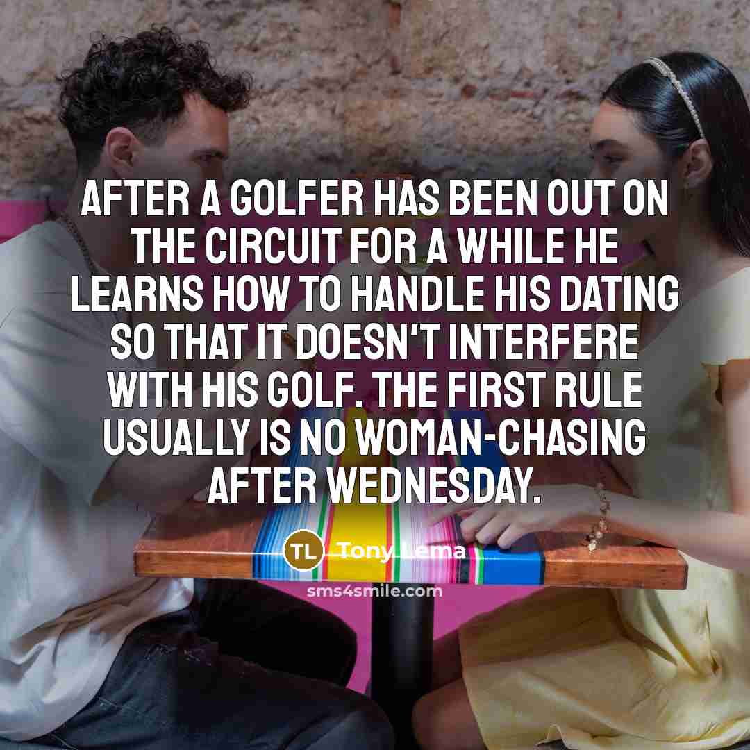 “After a golfer has been out on the circuit for…” quote by Tony Lema