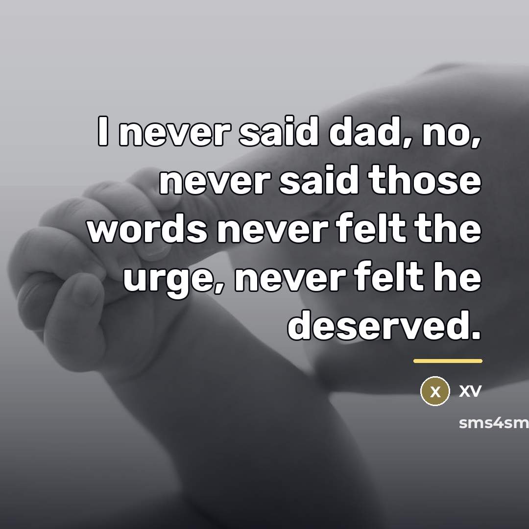 “I never said dad, no, never said those words never…” quote by XV