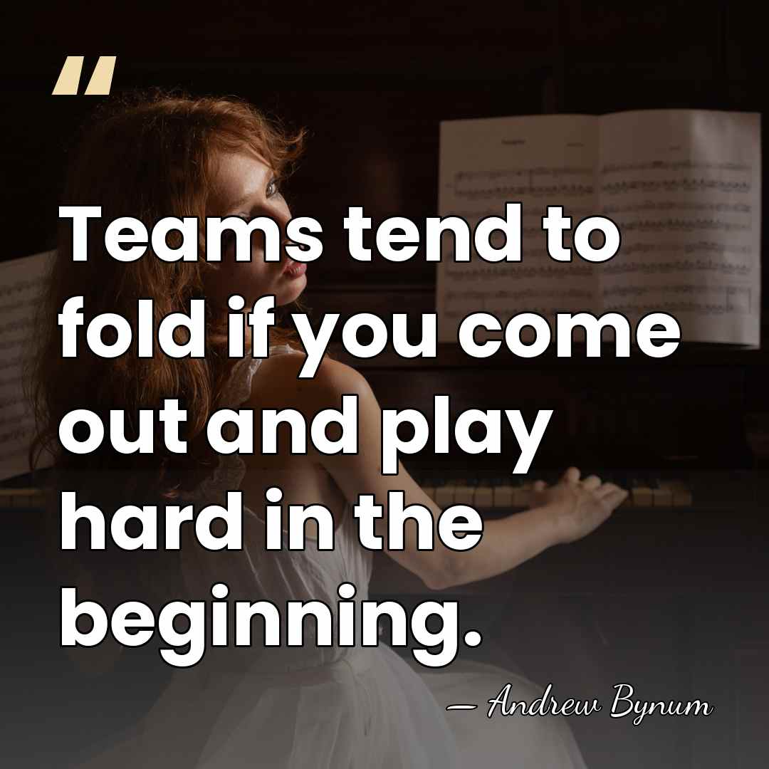 Teams tend to fold if you come out and play hard in&hellip; - Andrew Bynum