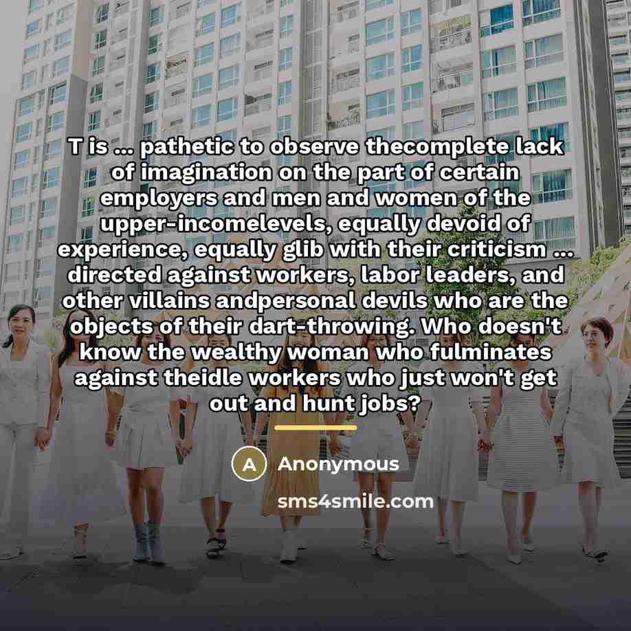 “T is ... pathetic to observe thecomplete lack of imagination…” quote by Anonymous