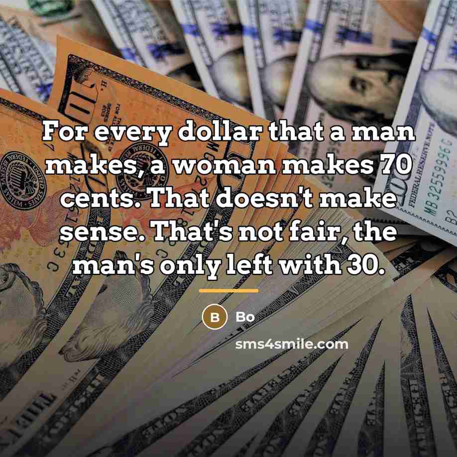 “For every dollar that a man makes, a woman makes…” quote by Bo