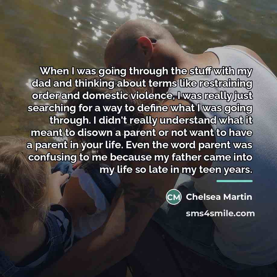 “When I was going through the stuff with my dad…” quote by Chelsea Martin