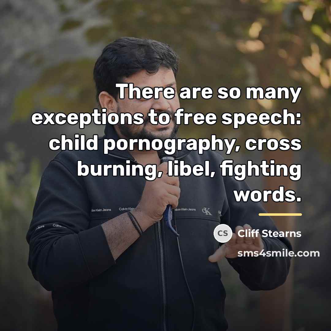 “There are so many exceptions to free speech: child pornography,…” quote by Cliff Stearns