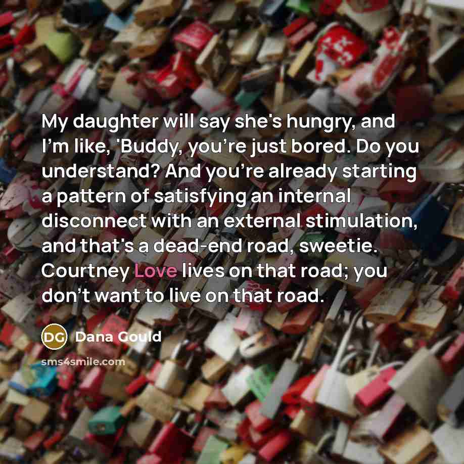 “My daughter will say she's hungry, and I'm like, 'Buddy,…” quote by Dana Gould
