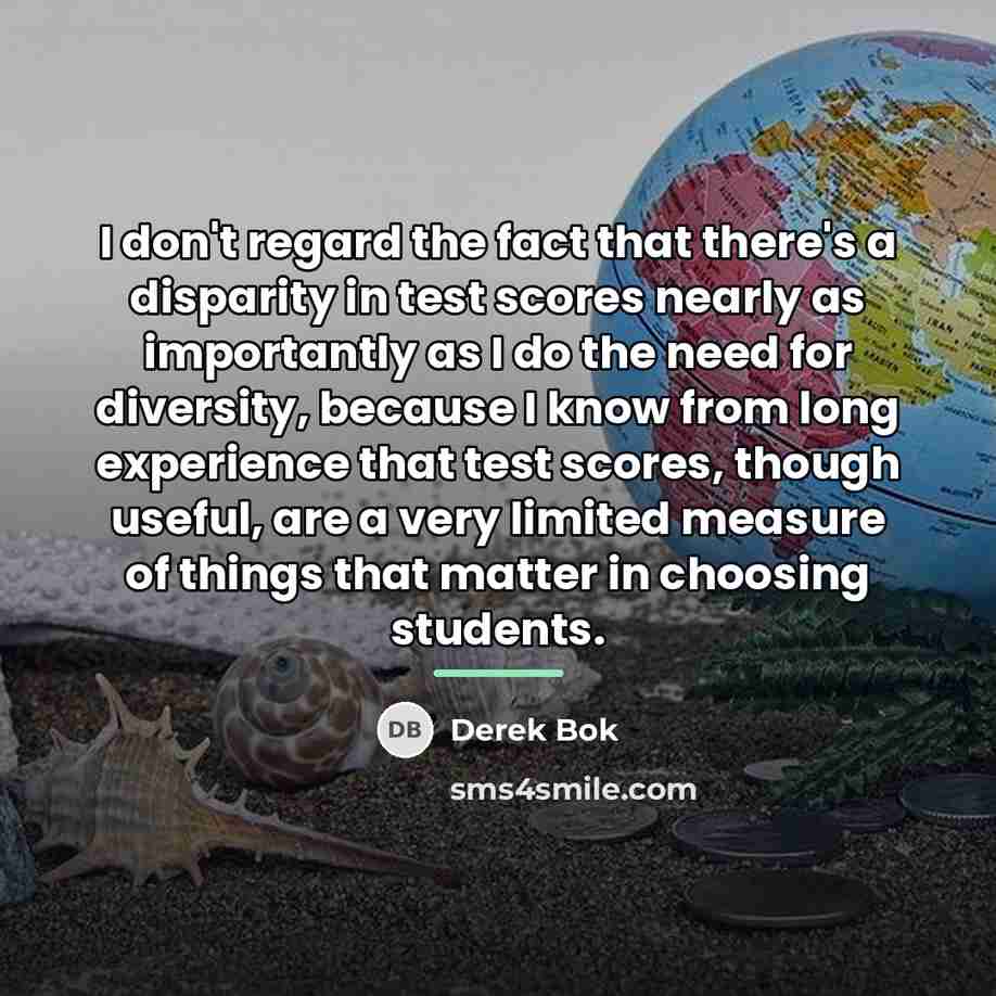 “I don't regard the fact that there's a disparity in…” quote by Derek Bok