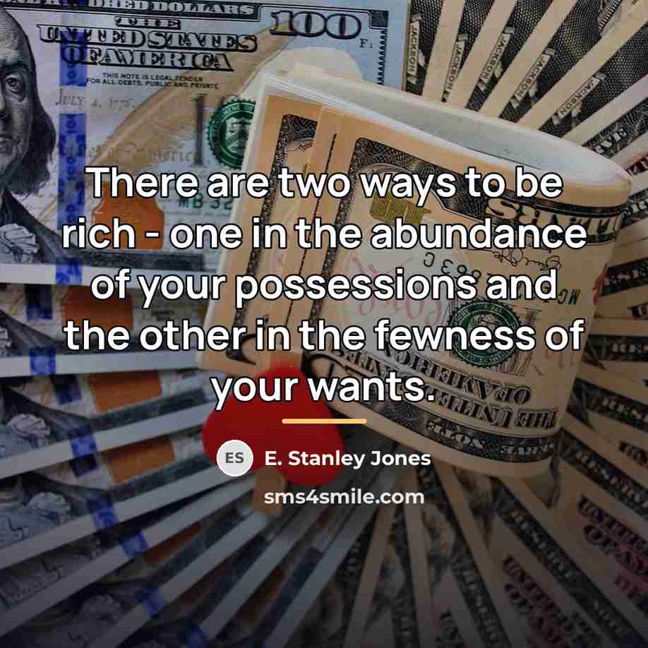 “There are two ways to be rich - one in…” quote by E. Stanley Jones