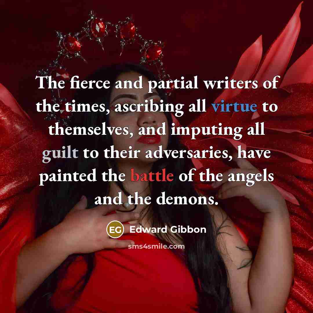 “The fierce and partial writers of the times, ascribing all…” quote by Edward Gibbon