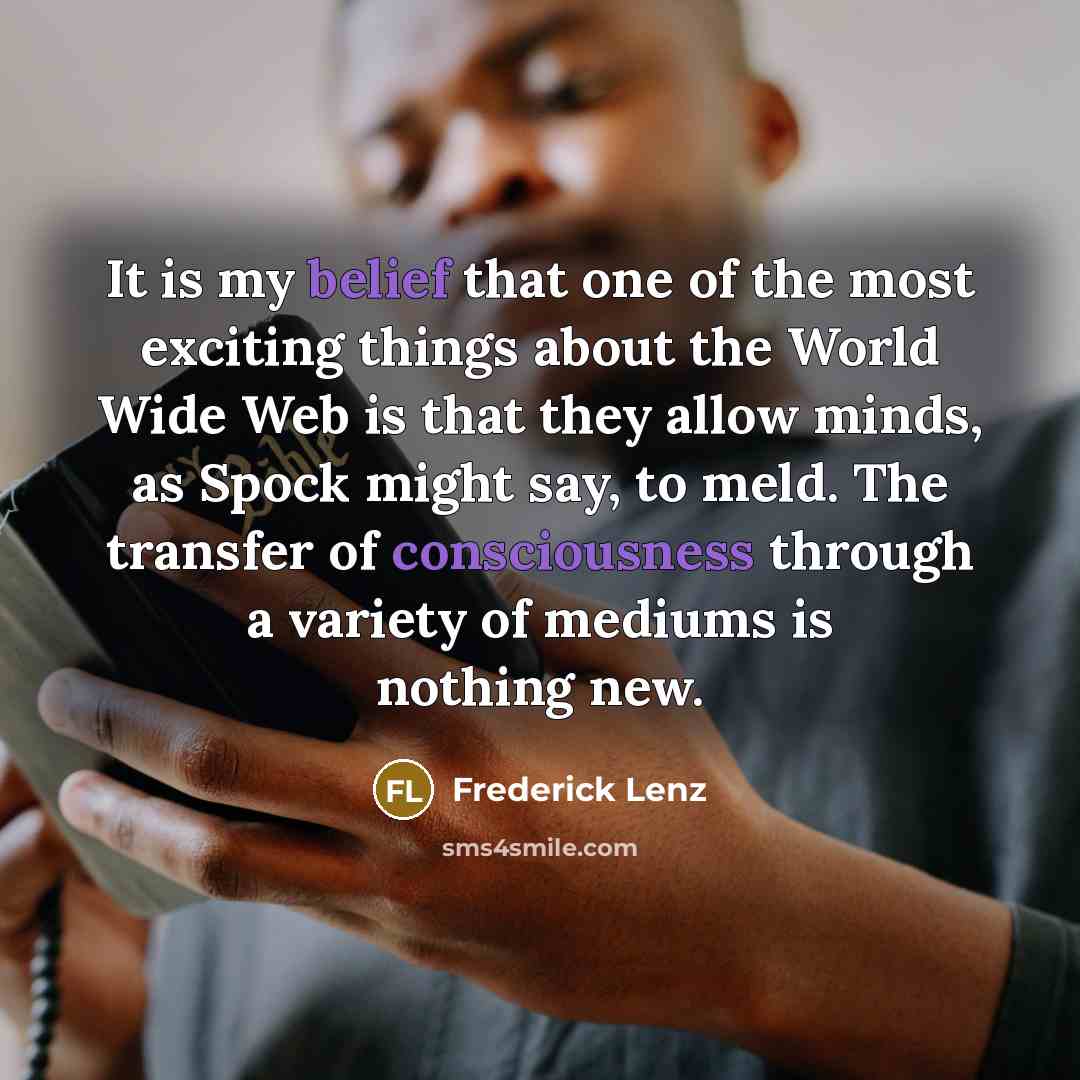 “It is my belief that one of the most exciting…” quote by Frederick Lenz