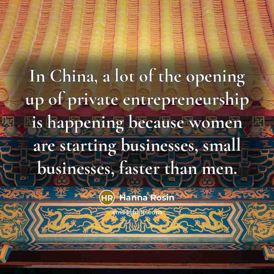 “In China, a lot of the opening up of private…” quote by Hanna Rosin