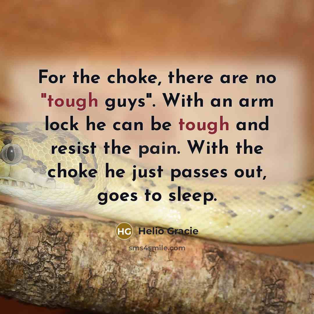 “For the choke, there are no "tough guys". With an…” quote by Helio Gracie