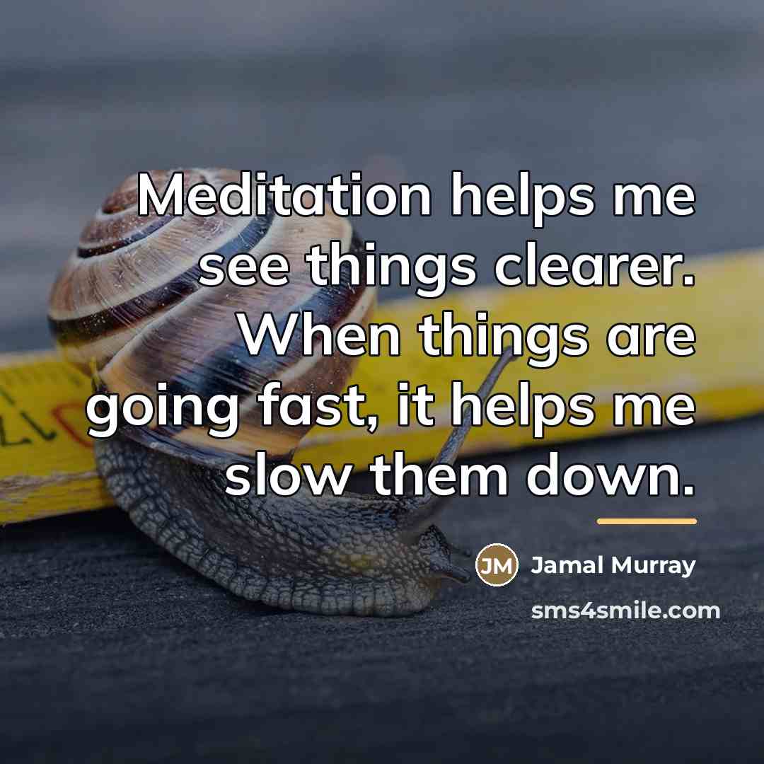 “Meditation helps me see things clearer. When things are going…” quote by Jamal Murray