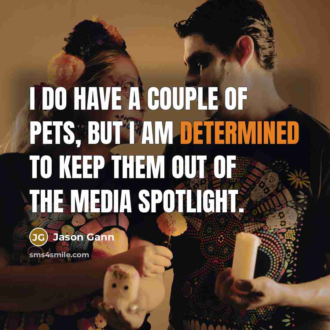 “I do have a couple of pets, but I am…” quote by Jason Gann