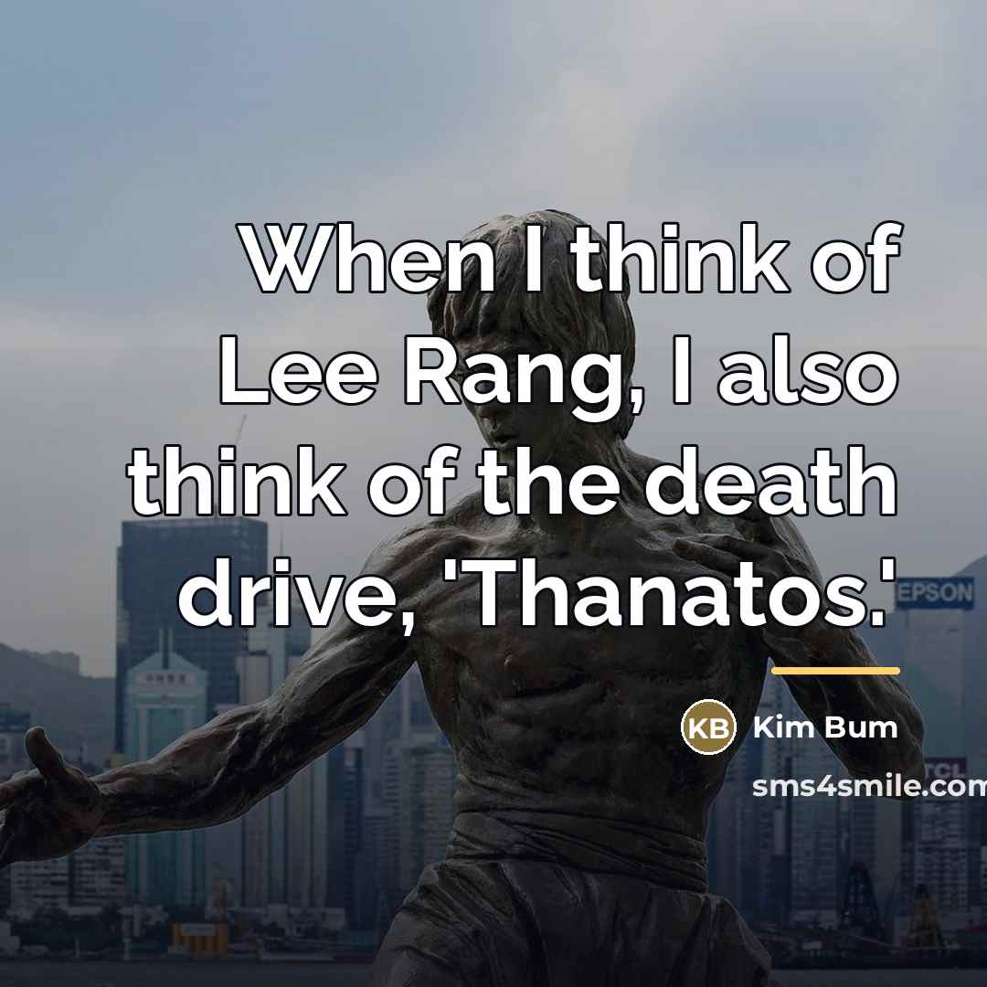 “When I think of Lee Rang, I also think of…” quote by Kim Bum