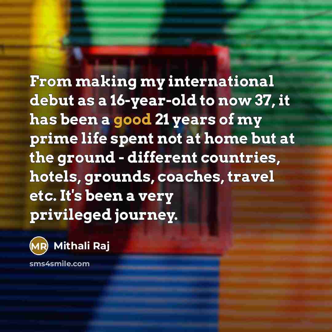 “From making my international debut as a 16-year-old to now…” quote by Mithali Raj