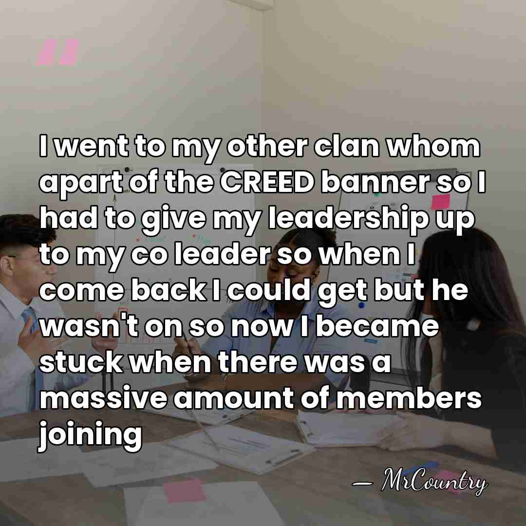 I went to my other clan whom apart of the CREED banner&hellip; - MrCountry