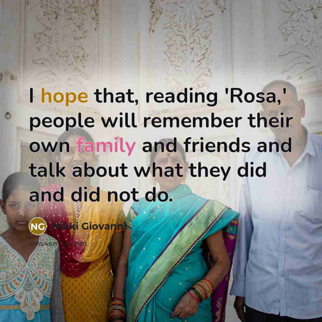 “I hope that, reading 'Rosa,' people will remember their own…” quote by Nikki Giovanni