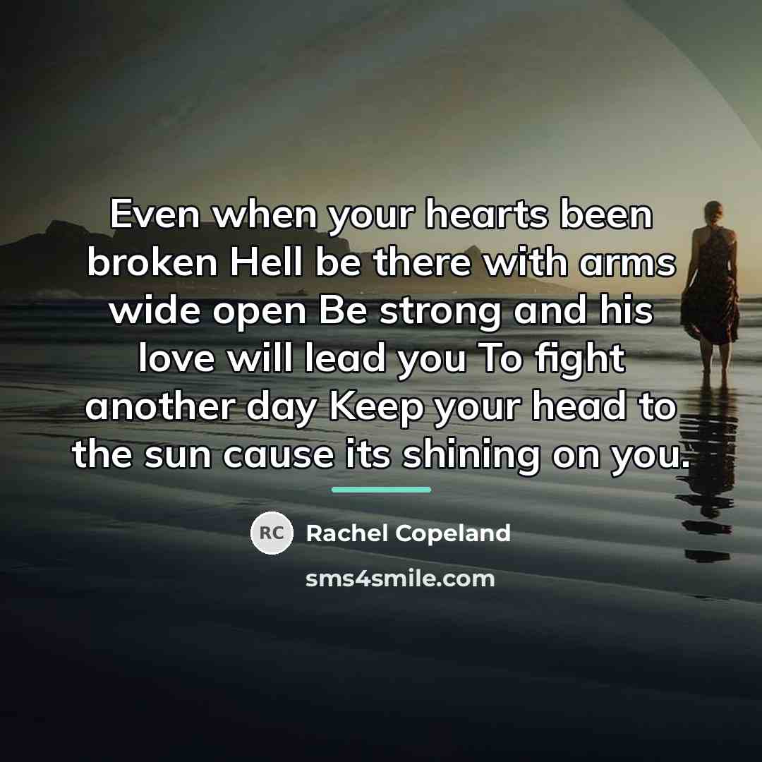 “Even when your hearts been broken Hell be there with…” quote by Rachel Copeland
