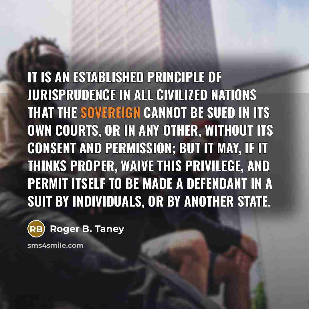 “It is an established principle of jurisprudence in all civilized…” quote by Roger B. Taney
