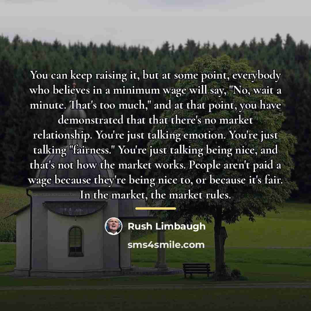 “You can keep raising it, but at some point, everybody…” quote by Rush Limbaugh