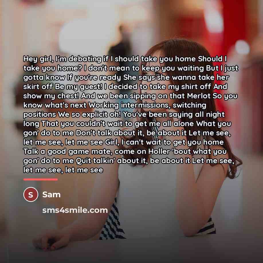 “Hey girl, I'm debating if I should take you home…” quote by Sam
