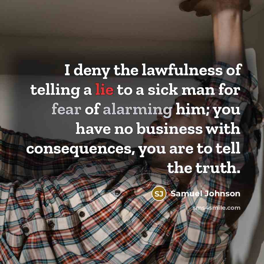 “I deny the lawfulness of telling a lie to a…” quote by Samuel Johnson