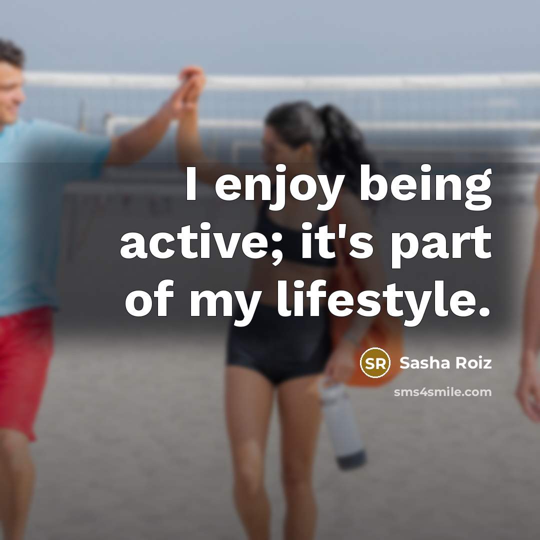 “I enjoy being active; it's part of my lifestyle.…” quote by Sasha Roiz