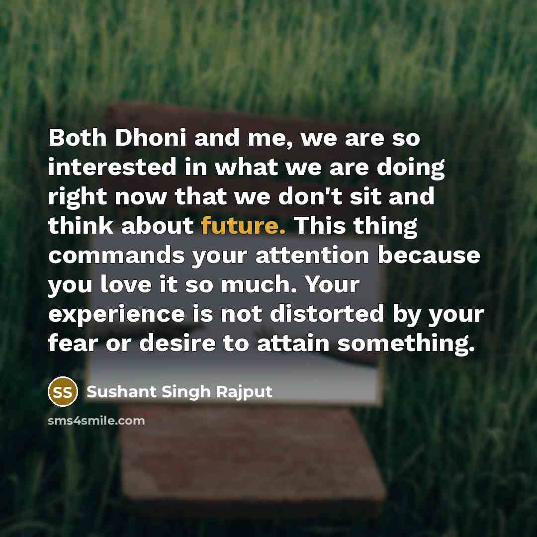 “Both Dhoni and me, we are so interested in what…” quote by Sushant Singh Rajput