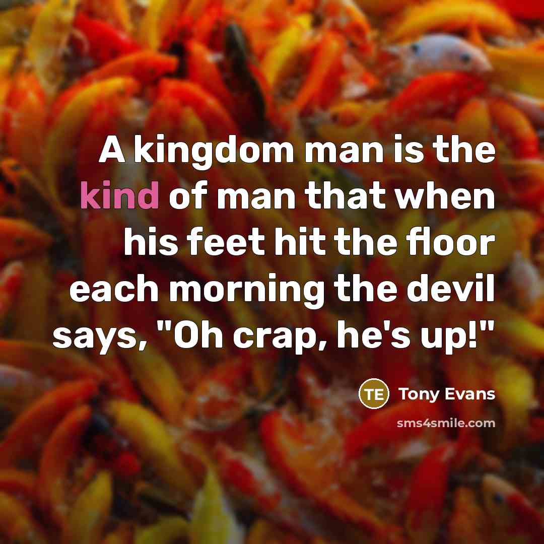“A kingdom man is the kind of man that when…” quote by Tony Evans