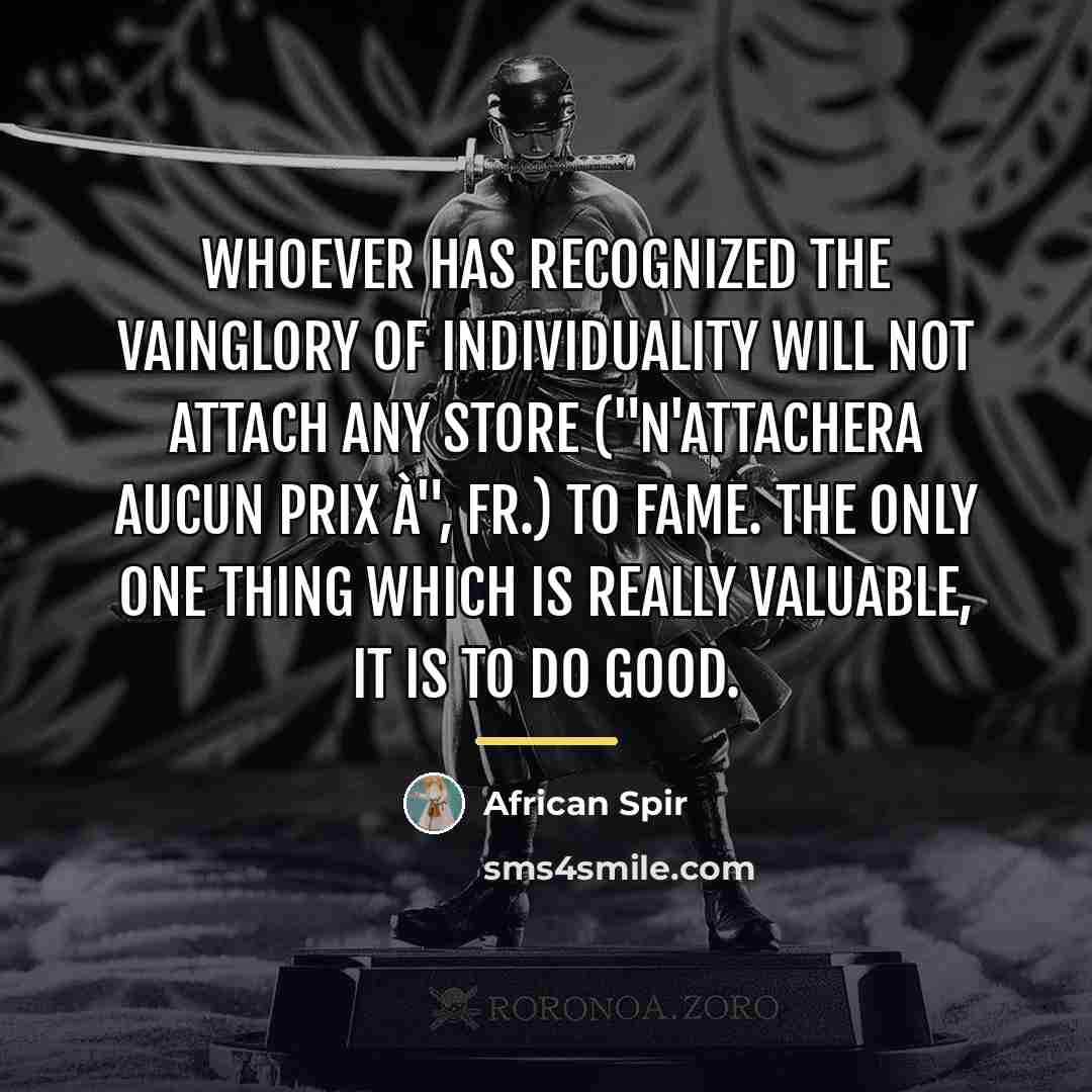 “Whoever has recognized the vainglory of individuality will not attach…” quote by African Spir