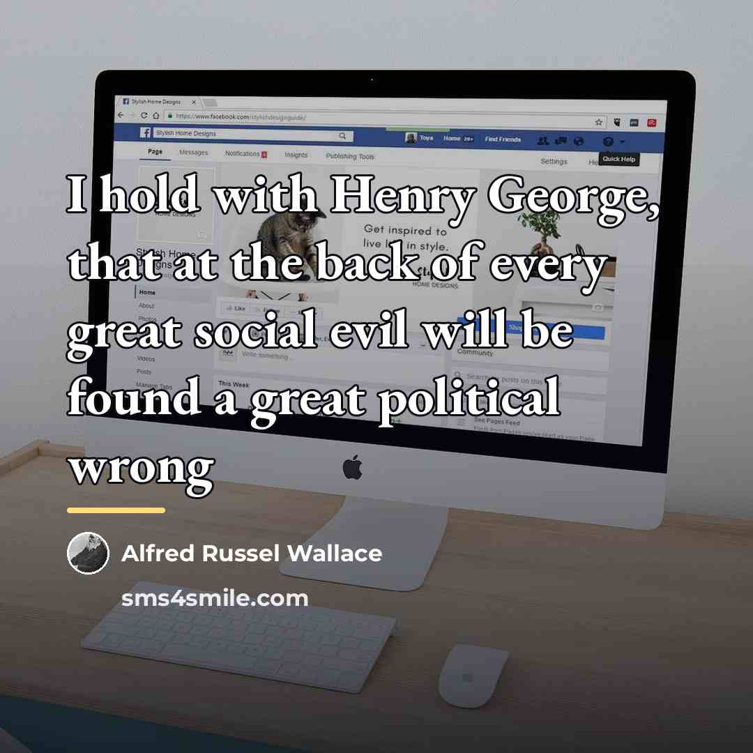 “I hold with Henry George, that at the back of…” quote by Alfred Russel Wallace